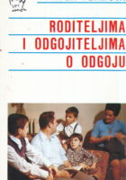Roditeljima i odgojiteljima o odgoju