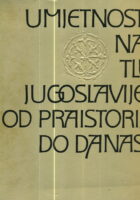 Umjetnost na tlu Jugoslavije od praistorije do danas