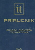 Inženjersko tehnički priručnik : Obrada - montaža - tehnologija