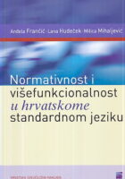 Normativnost i višefunkcionalnost u hrvatskome standardnom jeziku