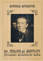 Dr. Milan pl. Šufflay - hrvatski aristokrat duha