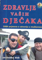 Zdravlje vaših dječaka : 2000 pojmova o zdravlju u muškaraca