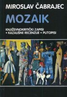 Mozaik : Književnokritički zapisi - kazališne recenzije - putopisi