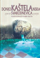 Donjokaštelanska svakodnevica 1900. - 1939.
