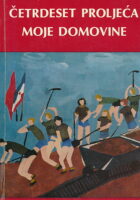 Četrdeset proljeća moje domovine
