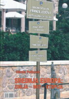 Srednja Europa: Zbilja - mit - utopija