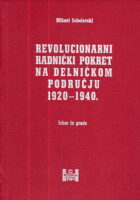 Revolucionarni radnički pokret na delničkom području 1920-1940. (izbor iz građe)