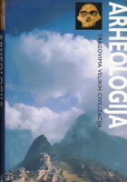 Arheologija - tragovima velikih civilizacija