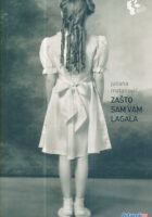 Zašto sam vam lagala
