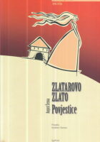 Zlatarovo zlato, Povjestice