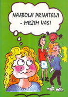 Najbolji prijatelji - mrzim vas!
