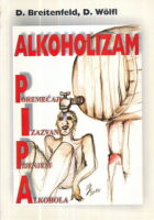 Alkoholizam : PIPA - Poremećaji Izazvani Pijenjem Alkohola