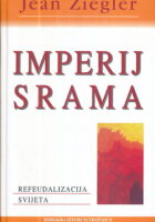 Imperij srama : refeudalizacija svijeta