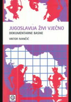 Jugoslavija živi vječno - dokumentarne basne