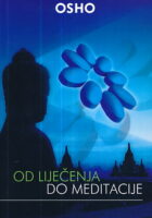Od liječenja do meditacije