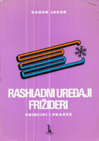 Rashladni uređaji i frižideri : principi i praksa