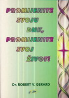 Promijenite svoju DNK, promijenit svoj život!