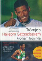 Trčanje s Haileom Gebrselassiem