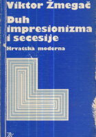Duh impresionizma i secesije : Hrvatska moderna