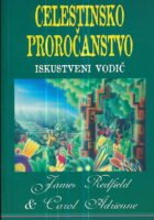 Celestinsko proročanstvo - iskustveni vodič
