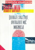 Kreirajte svoj život, upotrijebite moć imaginacije