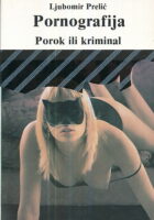 Pornografija : porok ili kriminal