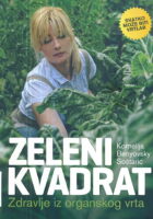 Zeleni kvadrat: zdravlje iz organskog vrta