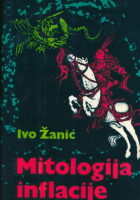 Mitologija inflacije : Govor kriznog doba