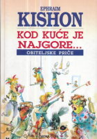 Kod kuće je najgore...
