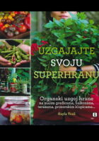 Uzgajajte svoju superhranu