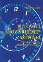 Putovati kroz vrijeme? Zašto ne!