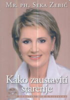 Kako zaustaviti starenje