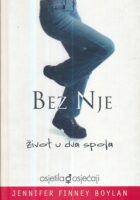 Bez nje - Život u dva spola