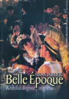 Belle Époque: Kritika dogme progresa