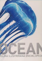 Ocean :  Velika ilustrirana enciklopedija