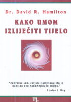 Kako umom izliječiti tijelo