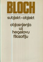 Subjekt-Objekt : Objašnjenja uz Hegelovu filozofiju