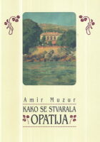 Kako se stvarala Opatija