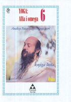 Yoga : Alfa i omega 6 - Analiza Patanđjalijevih yoga sutri