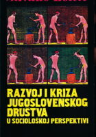 Razvoj i kriza jugoslovenskog društva u sociološkoj perspektivi