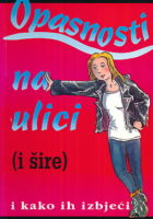 Opasnosti na ulici (i šire)
