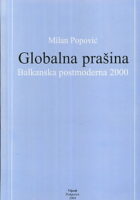 Globalna prašina: Balkanska postmoderna 2000