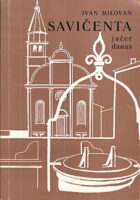 Savičenta: jučer, danas