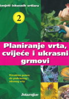 Planiranje vrta, cvijeće i ukrasni grmovi