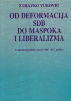 Od deformacija SDB do MASPOKa i liberalizma