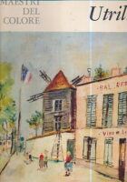 I maestri del colore : Utrillo