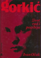 Gorkić: Život, rad i pogibija