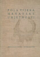 Pola vijeka hrvatske umjetnosti
