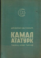 Kamal Ataturk : Tvorac nove Turske