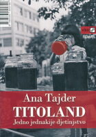 Titoland: Jedno jednakije djetinjstvo